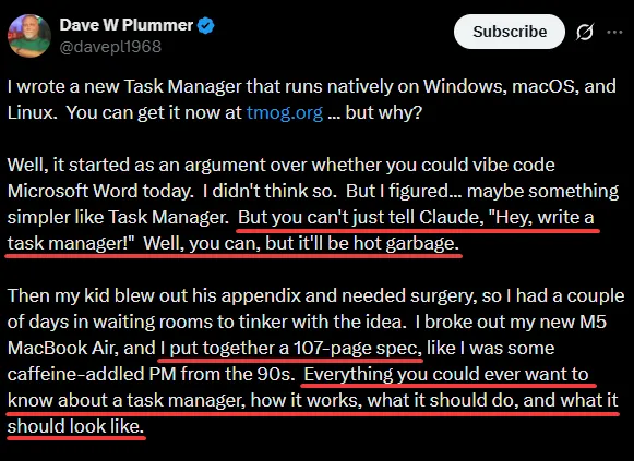 Dave Plummer's X post: you can't just tell Claude to write a task manager, it'll be hot garbage, so he wrote a 107-page spec covering how a task manager works, what it should do, and what it should look like.